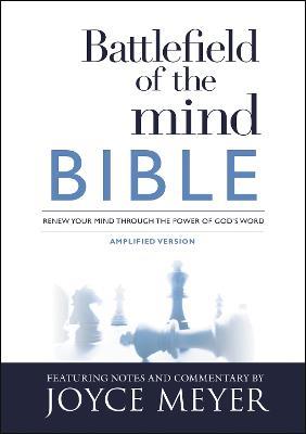 Battlefield of the Mind Bible: Renew Your Mind Through the Power of God's Word - Joyce Meyer - cover