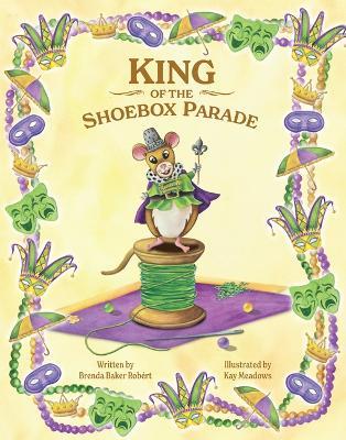 King of the Shoebox Parade - Brenda Baker Robert - cover