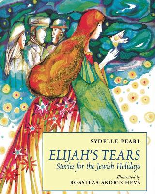 Elijah's Tears: Stories for the Jewish Holidays - Sydelle Pearl - cover