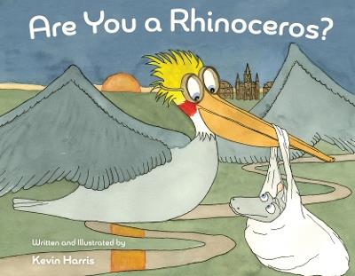 Are You a Rhinoceros? - Kevin Harris - cover