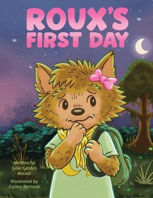 Roux's First Day - Julie Gerdes Becnel - cover