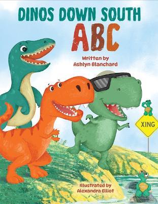 Dinos Down South ABC - Ashlyn Blanchard - cover