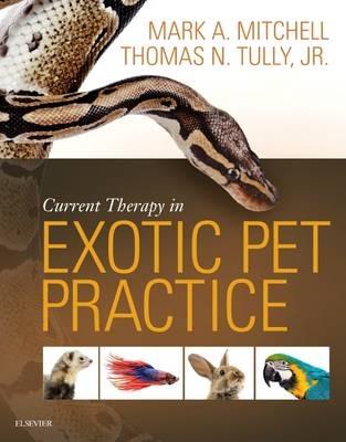 Current Therapy in Exotic Pet Practice - Mark Mitchell,Thomas N. Tully - cover