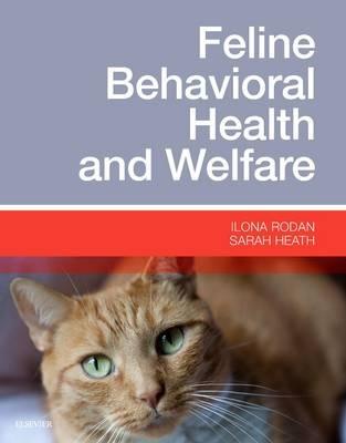 Feline Behavioral Health and Welfare - Ilona Rodan,Sarah Heath - cover