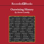 Outwitting History