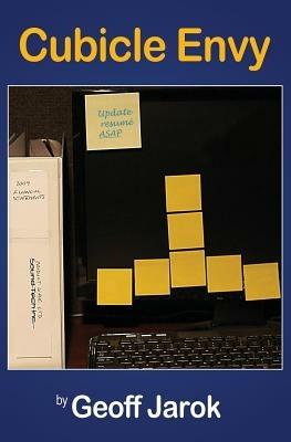 Cubicle Envy - Geoff Jarok - cover