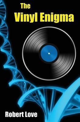 The Vinyl Enigma - Robert Love - cover
