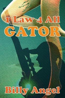 1 Law 4 All - Gator - Billy Angel - cover
