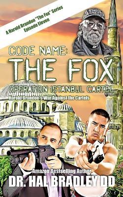 Code Name: FOX: Operation Istanbul Cartel - Hal Bradley DD - cover