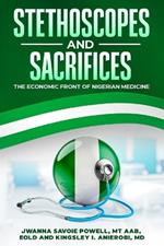 Stethoscopes and Sacrifices: The Economic Front of Nigerian Medicine