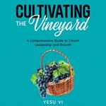 Cultivating the Vineyard