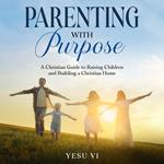 Parenting with Purpose