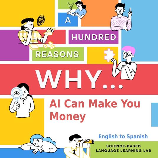Hundred Reasons Why AI Can Make You Money, A