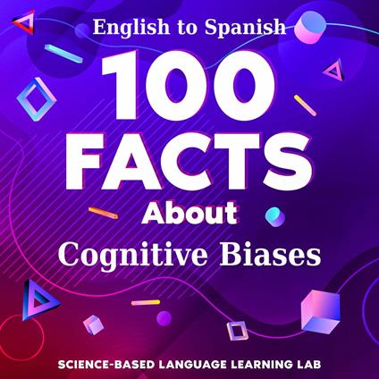 100 Facts About Cognitive Biases