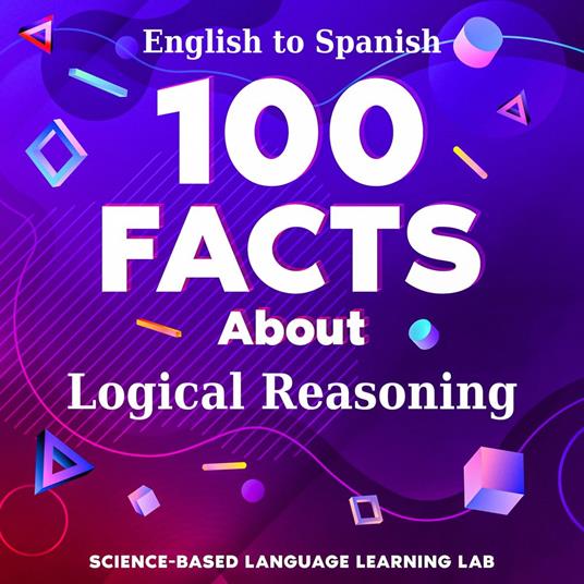 100 Facts About Logical Reasoning