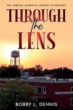 The African American Journey in Natchez: Through the Lens of One Black Citizen