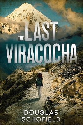 The Last Viracocha - Douglas Schofield - cover
