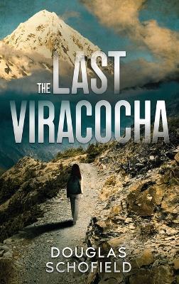 The Last Viracocha - Douglas Schofield - cover