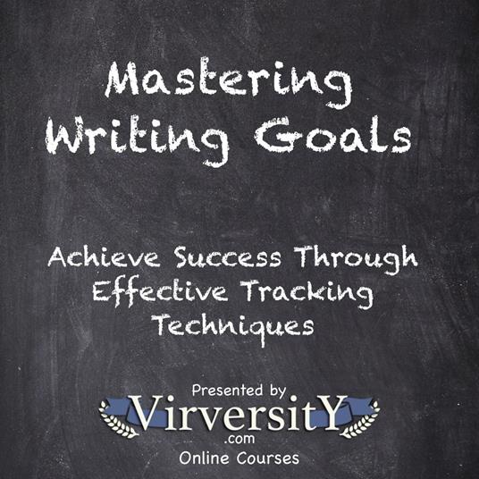 Mastering Writing Goals