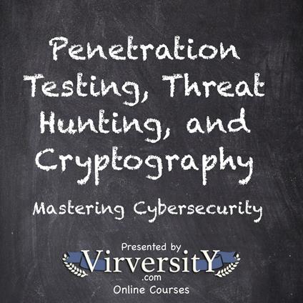 Penetration Testing, Threat Hunting, and Cryptography