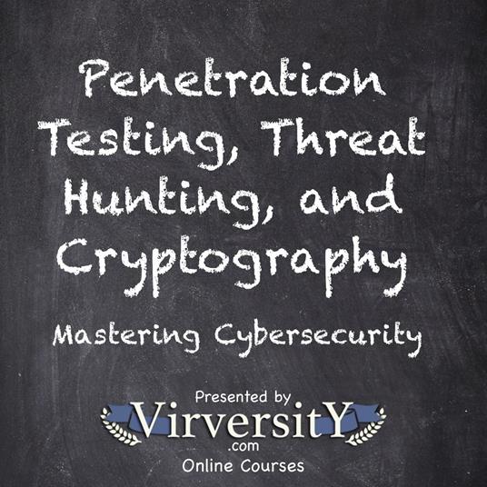 Penetration Testing, Threat Hunting, and Cryptography