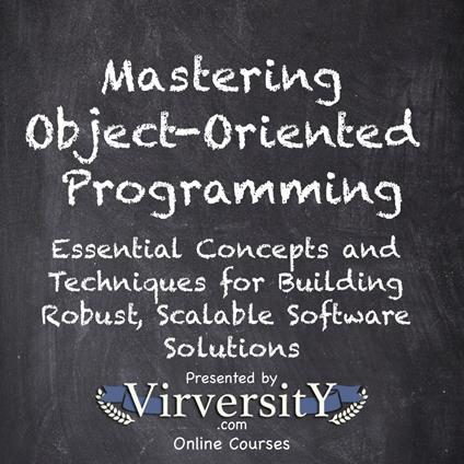 Mastering Object-Oriented Programming