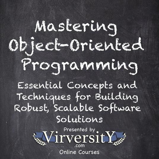 Mastering Object-Oriented Programming