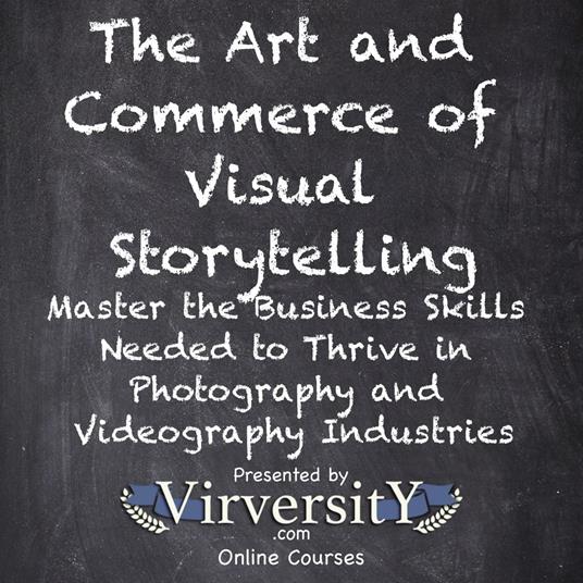 Art and Commerce of Visual Storytelling, The