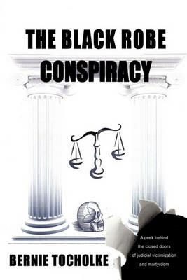 The Black Robe Conspiracy - Bernie Tocholke - cover