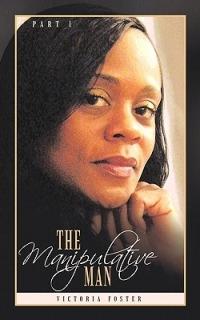 The Manipulative Man Part I - Victoria Foster - cover