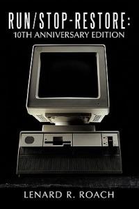 Run/Stop-Restore: 10th Anniversary Edition - Lenard R. Roach - cover