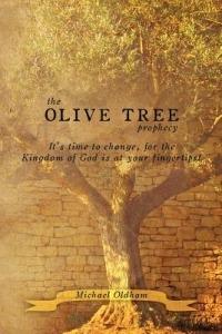 The Olive Tree Prophecy - Michael Oldham - cover