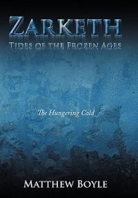 Zarketh: The Hungering Cold - Matthew Boyle - cover
