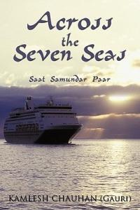 Across the Seven Seas: Saat Samundar Paar - Kamlesh Chauhan (Gauri) - cover