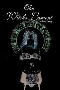 The Witch's Lament - William Gregg - cover