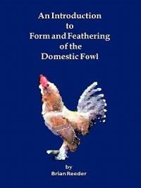 An Introduction to Form and Feathering of the Domestic Fowl - Brian Reeder - cover