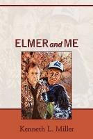Elmer and Me - Kenneth L. Miller - cover