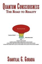Quantum Consciousness: The Road to Reality