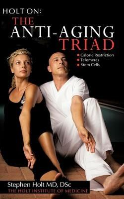 The Anti-Aging Triad - Stephen Holt - cover