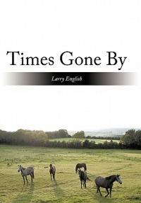 Times Gone By - Larry English - cover