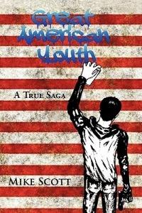 Great American Youth: A True Saga - Mike Scott - cover