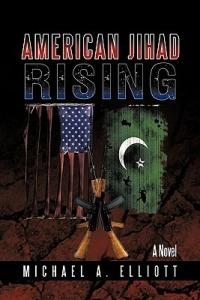 American Jihad Rising - Michael A. Elliott - cover