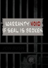 Warranty Void If Seal Is Broken - Jon Bush - cover