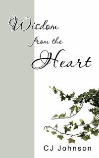 Wisdom from the Heart - CJ Johnson - cover