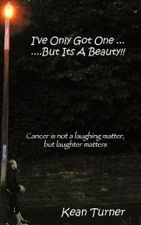 I've Only Got One...: ...But Its a Beauty!! - Kean Turner - cover