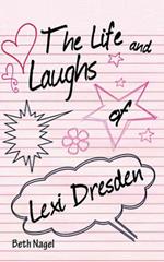 The Life and Laughs of Lexi Dresden