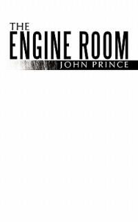 The Engine Room - John Prince - cover