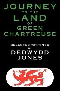 Journey to the Land of Green Chartreuse - Dedwydd Jones - cover