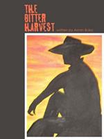 THE Bitter Harvest