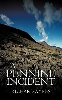 A Pennine Incident - Richard Ayres - cover